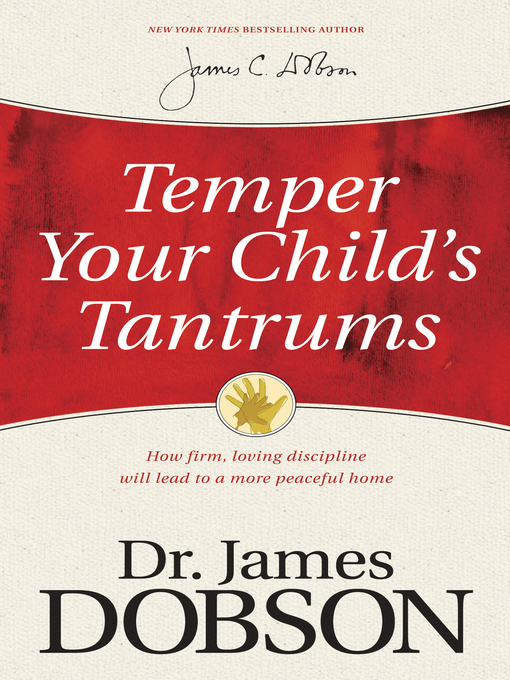 Title details for Temper Your Child's Tantrums by James C. Dobson - Available